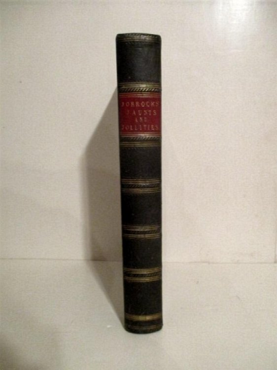 Jorrock's Jaunts and Jollities: Hunting, Shooting, Racing, Sailing, Eccentric and Extravagant Expolits of That Renowned Sporting Citizen Mr John Jorrocks.